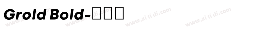 Grold Bold字体转换
